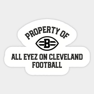 Property of All Eyez on Cleveland Sticker